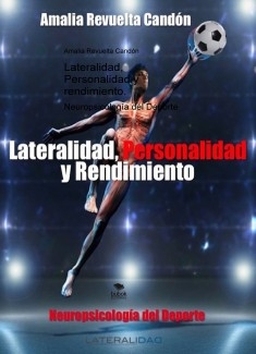 Lateralidad, Personalidad y Rendimiento. Neuropsicología del Deporte