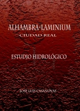 Libro ALHAMBRA-LAMINIUM (Ciudad Real) Estudio Hidrográfico., autor Jose Luis Casanovas Olmos