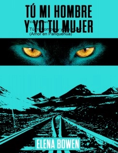Tú mi hombre y yo tu mujer (Amor en Panquehua)