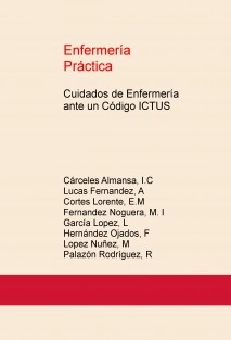 Enfermería Práctica: Cuidados de Enfermería ante un Código ICTUS