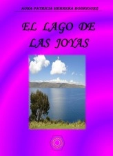 Libro EL LAGO DE LAS JOYAS, autor AURA PATRICIA HERRERA RODRIGUEZ