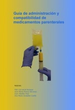 Libro Guía de administración y compatibilidad de medicamentos parenterales, autor juanabellon