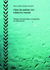 Libro Hijos de padres con trastorno mental. Riesgos psicosociales y programas de intervención, autor mariajocc