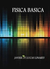 Libro FISICA BASICA (PRIMERA PARTE), autor JAVIER DE LUCAS LINARES