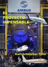 Libro Airbus, el proyecto impensable, autor Kurt Schleicher Tafel