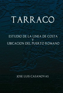 TARRACO Estudio de la línea de costa y ubicación del puerto romano