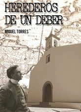 Libro Herederos De Un Deber, autor Miguel Torres