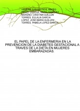 Libro EL PAPEL DE LA ENFERMERIA EN LA PREVENCION DE LA DIABETES GESTACIONAL A TRAVES DE LA DIETA EN MUJERES EMBARAZADAS., autor mariasanchezmoreno