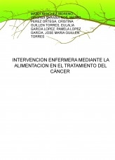 INTERVENCION ENFERMERA MEDIANTE LA ALIMENTACION EN EL TRATAMIENTO DEL CÁNCER