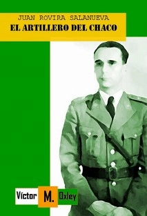 Juan Rovira Salanueva. El artillero del Chaco