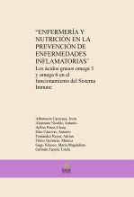 “ENFERMERÍA Y NUTRICIÓN EN LA PREVENCIÓN DE ENFERMEDADES INFLAMATORIAS”. Los ácidos grasos omega 3 y omega 6 en el funcionamiento del Sistema Inmune.