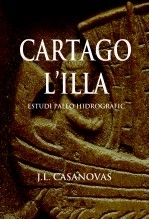 Libro CARTAGO L'ILLA Estudi Paleo Hidrogràfic, autor Jose Luis Casanovas Olmos