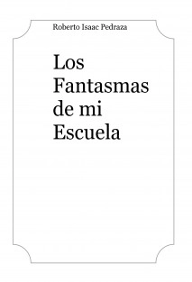 Los Fantasmas de mi Escuela