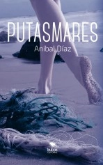 Libro Putasmares, autor Anibal Diaz Cisneros
