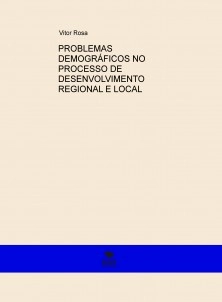 PROBLEMAS DEMOGRÁFICOS NO PROCESSO DE DESENVOLVIMENTO REGIONAL E LOCAL