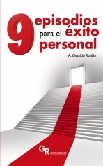 Libro Nueve episodios para el éxito personal, autor Osvaldo Roldán S