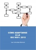 Cómo adaptarse a la nueva norma ISO 9001: 2015