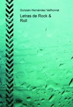 Libro Letras de Rock & Roll, autor GONZALO HERNANDEZ VALLHONRAT