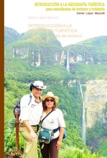 INTRODUCCIÓN A LA GEOGRAFÍA TURÍSTICA para estudiantes de turísmo y hotelería