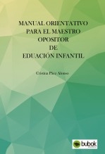 MANUAL DE ORIENTACIÓN PARA EL MAESTRO OPOSITOR DE EDUCACIÓN INFANTIL