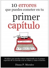 10 errores que puedes estar cometiendo en tu primer capítulo