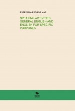 SPEAKING ACTIVITIES: GENERAL ENGLISH AND ENGLISH FOR SPECIFIC PURPOSES
