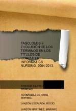 TAGCLOUDS Y EVOLUCIÓN DE LOS TÉRMINOS EN LOS TÍTULOS DE COMPUTER INFORMATICS NURSING. 2004-2013.