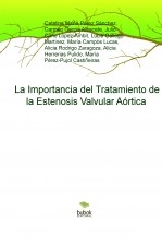La Importancia del Tratamiento de la Estenosis Valvular Aórtica