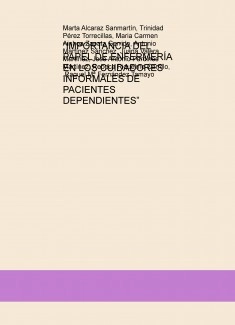 “IMPORTANCIA DEL PAPEL DE ENFERMERÍA EN LOS CUIDADORES INFORMALES DE PACIENTES DEPENDIENTES”