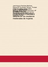 LOS CUIDADOS DOMÉSTICOS FEMENINOS. Prácticas y saberes en los recetarios medievales de mujeres.