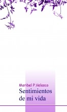 Libro Sentimientos de mi vida, autor Maria isabel Pardo Velasco
