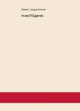 Libro InvesTIGgando, autor Daniel J. Angulo Chover
