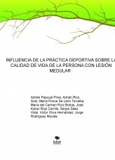 INFLUENCIA DE LA PRÁCTICA DEPORTIVA SOBRE LA CALIDAD DE VIDA DE LA PERSONA CON LESIÓN MEDULAR