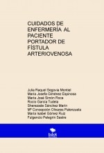 CUIDADOS DE ENFERMERÍA AL PACIENTE PORTADOR DE FÍSTULA ARTERIOVENOSA