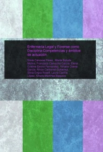Enfermería Legal y Forense como Disciplina:Competencias y ámbitos de actuación.