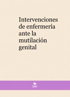 Intervenciones de enfermería ante la mutilación genital femenina: revisión bibliográfica