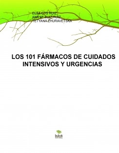 LOS 101 FÁRMACOS DE CUIDADOS INTENSIVOS Y URGENCIAS