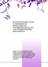 Libro ESTUDIO DESCRIPTIVO DE LA INCIDENCIA DE INFECCIONES DE TRANSMISIÓN SEXUAL EN LOS JÓVENES REVISIÓN BIBLIOGRÁFICA, autor isabelnb