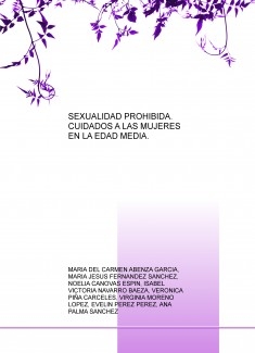 SEXUALIDAD PROHIBIDA. CUIDADOS A LAS MUJERES EN LA EDAD MEDIA.