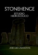 Libro STONEHENGE Estudio Hidrológico, autor Jose Luis Casanovas Olmos