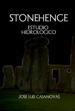 Libro STONEHENGE Estudio Hidrológico, autor Jose Luis Casanovas Olmos