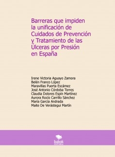 Barreras que impiden la unificación de Cuidados de Prevención y Tratamiento de las Úlceras por Presión en España