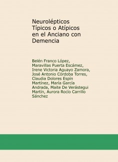 Neurolépticos Típicos o Atípicos en el Anciano con Demencia