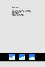 Libro DIFERENCIAS ENTRE ENVIDIA Y ADMIRACION, autor alinapsic