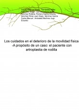 Libro Los cuidados en el deterioro de la movilidad física -A propósito de un caso: el paciente con artroplastia de rodilla, autor tejeras
