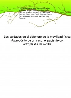 Los cuidados en el deterioro de la movilidad física -A propósito de un caso: el paciente con artroplastia de rodilla