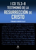 I CO 15,3-8 TESTIMONIO DE LA RESURRECCIÓN DE CRISTO