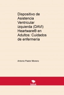 Dispositivo de Asistencia Ventricular izquierda (DAVI) Heartware® en Adultos: Cuidados de enfermería