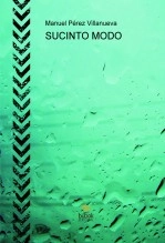 Libro SUCINTO MODO, autor Manuel Pérez Villanueva