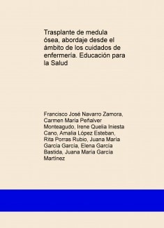 Trasplante de medula ósea, abordaje desde el ámbito de los cuidados de enfermería. Educación para la Salud